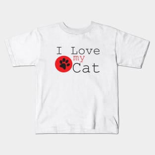 I Love My Cat T-Shirt Kids T-Shirt